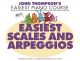 John Thompson's Easiest Piano Course: Easiest Scales & Arpeggios
