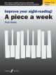Improve Your Sight-Reading A Piece A Week Piano. Grade 7-8 (Harris)