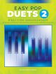 Easy Pop Duets 2: 8 Great Pop Tunes Arranged For One Piano, Four Hands