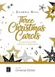 Three Christmas Carols: Mixed Choir [SATB] And Piano (Gill)
