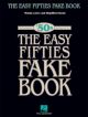 The Easy Fifties Fake Book: Melody Lyrics And Easy Chords