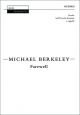 Berkeley: Farewellfor SATB (with divisions) unaccompanied