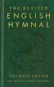 Revised English Hymnal: Hymn Book: Full Edition (Revised 2023)