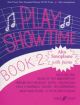 Play Showtime Book 2 Alto Saxophone & Piano