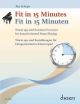Fit In 15 Minutes: Warm-Ups And Essential Exercises For Sound-Oriented Piano Playing (Scho